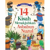 14 Kisah Menakjubkan Asbabun Nuzul
