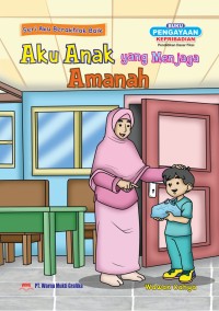 Image of Aku Anak yang Menjaga Amanah