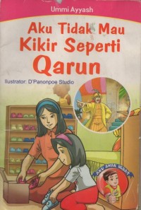 Aku Tidak Mau Kikir Seperti Qarun