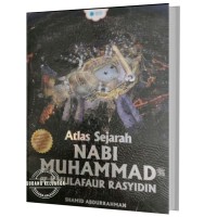 Atlas Sejarah Nabi Muhammad SAW dan Khulafaur Rasyidin