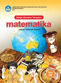 Belajar Bersama Temanmu Matematika Untuk Sekolah Dasar Kelas IV-Volume 1