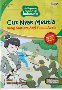 Image of Cut Nyak Meutia : Sang Mutiara dari Tanah Aceh
