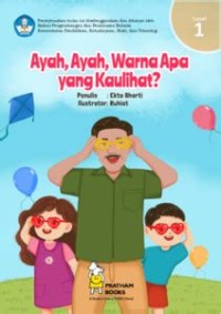 E-book Ayah, Ayah, Warna Apa yang Kaulihat?