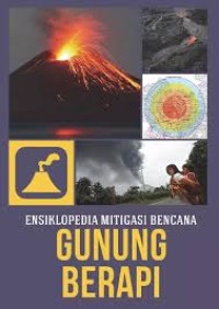Image of Ensiklopedia Mitigasi Bencana : Gunung Berapi