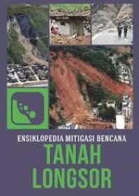 Image of Ensiklopedia Mitigasi Bencana : Tanah Longsor