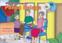 Image of Hiduplah Seperti Pohon Kelapa