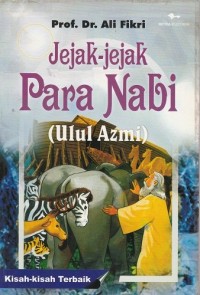 Jejak Para Nabi (Ulul Azmi)