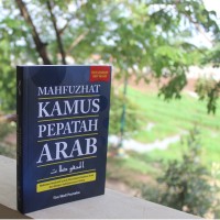 Kamus Pepatah Arab Mahfuzhat