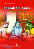Khabab bin Arats : Chaya Islam Menerangi Jiwanya