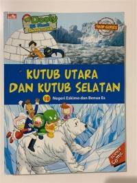 Kutub Utara dan Kutub Selatan - Negeri Eskimo dan Benua Es