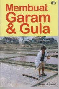 Membuat Garam & Gula