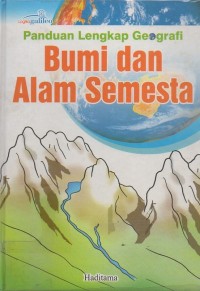 Panduan Lengkap Geografi : Bumi dan Alam Semesta