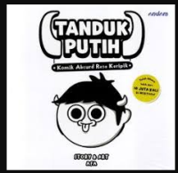 Tanduk Putih : Komik Absurd Rasa Keripik